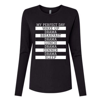 Funny Theatre Lover Actor Gift 'My Perfect Day' Love Drama Gift Womens Cotton Relaxed Long Sleeve T-Shirt