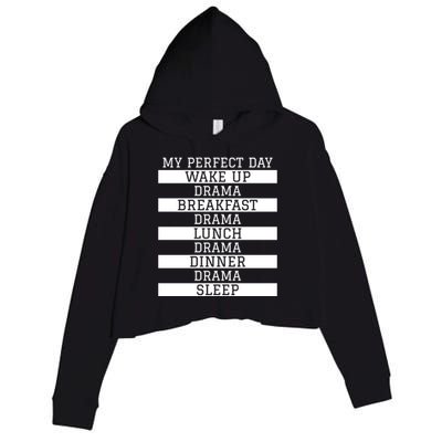 Funny Theatre Lover Actor Gift 'My Perfect Day' Love Drama Gift Crop Fleece Hoodie