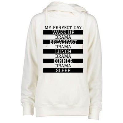 Funny Theatre Lover Actor Gift 'My Perfect Day' Love Drama Gift Womens Funnel Neck Pullover Hood