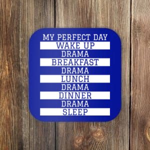 Funny Theatre Lover Actor Gift 'My Perfect Day' Love Drama Gift Coaster