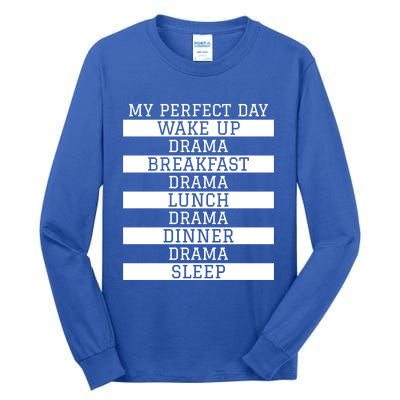 Funny Theatre Lover Actor Gift 'My Perfect Day' Love Drama Gift Tall Long Sleeve T-Shirt