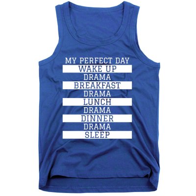 Funny Theatre Lover Actor Gift 'My Perfect Day' Love Drama Gift Tank Top