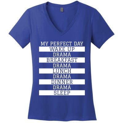 Funny Theatre Lover Actor Gift 'My Perfect Day' Love Drama Gift Women's V-Neck T-Shirt