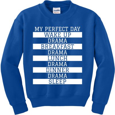 Funny Theatre Lover Actor Gift 'My Perfect Day' Love Drama Gift Kids Sweatshirt