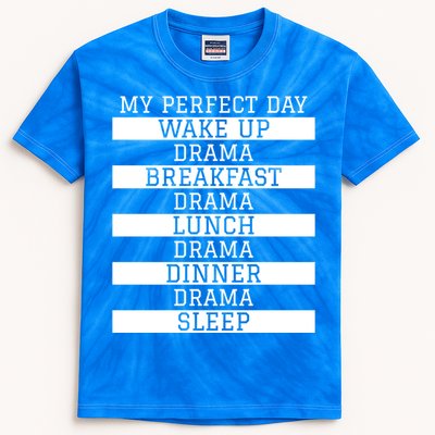 Funny Theatre Lover Actor Gift 'My Perfect Day' Love Drama Gift Kids Tie-Dye T-Shirt