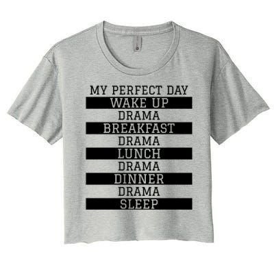 Funny Theatre Lover Actor Gift 'My Perfect Day' Love Drama Gift Women's Crop Top Tee