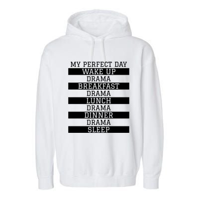 Funny Theatre Lover Actor Gift 'My Perfect Day' Love Drama Gift Garment-Dyed Fleece Hoodie