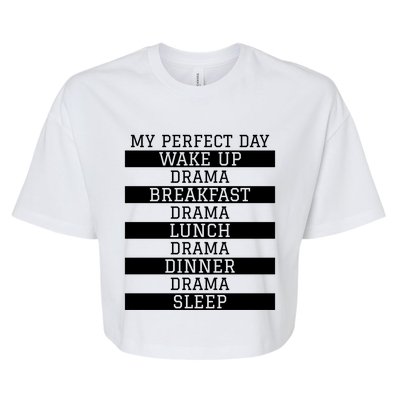 Funny Theatre Lover Actor Gift 'My Perfect Day' Love Drama Gift Bella+Canvas Jersey Crop Tee