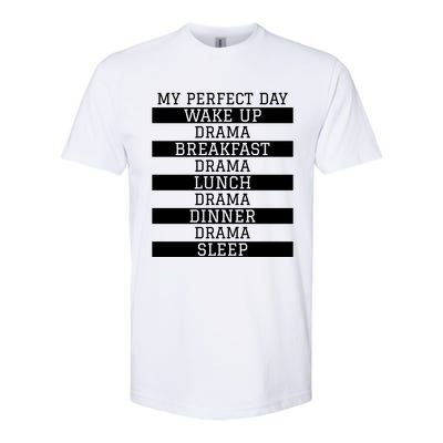 Funny Theatre Lover Actor Gift 'My Perfect Day' Love Drama Gift Softstyle CVC T-Shirt