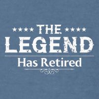 Funny The Legend Has Retired Art For Retiret Garment-Dyed Sweatshirt