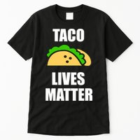 Funny Taco Lives Matter Taco lover Tall T-Shirt