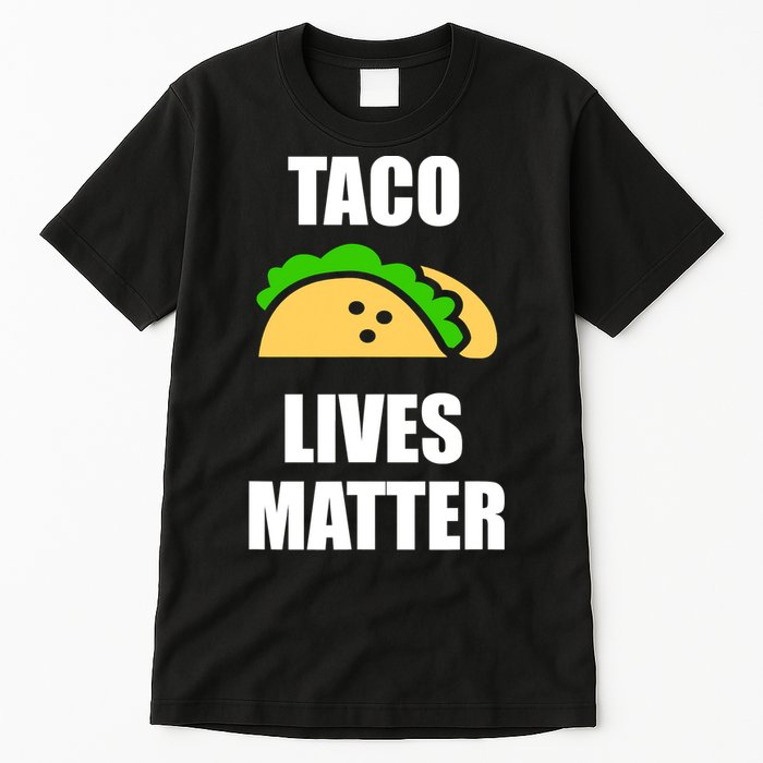 Funny Taco Lives Matter Taco lover Tall T-Shirt