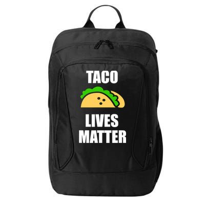 Funny Taco Lives Matter Taco lover City Backpack