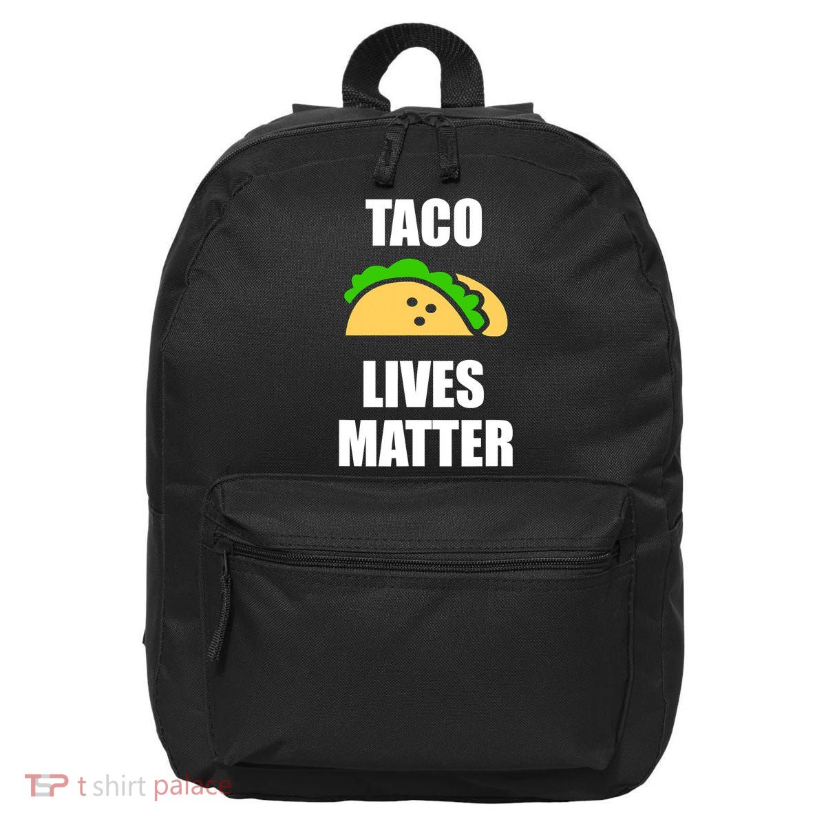 Funny Taco Lives Matter Taco lover 16 in Basic Backpack