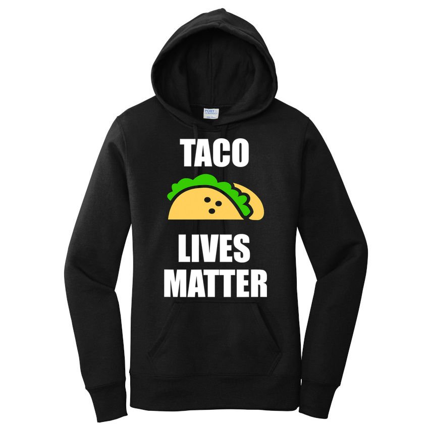 Funny Taco Lives Matter Taco lover Women's Pullover Hoodie