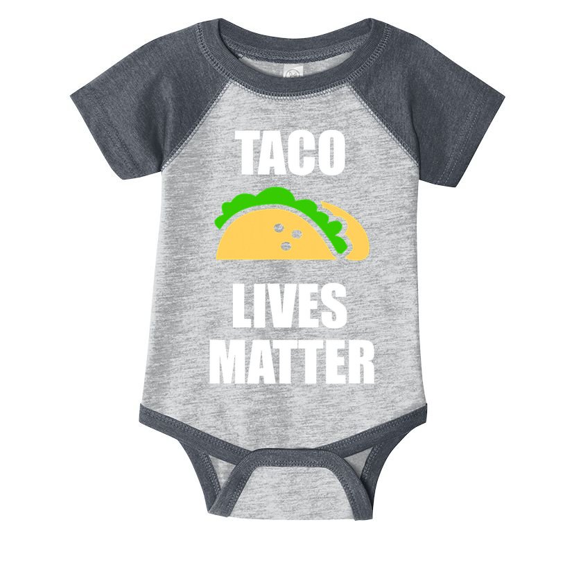 Funny Taco Lives Matter Taco lover Infant Baby Jersey Bodysuit