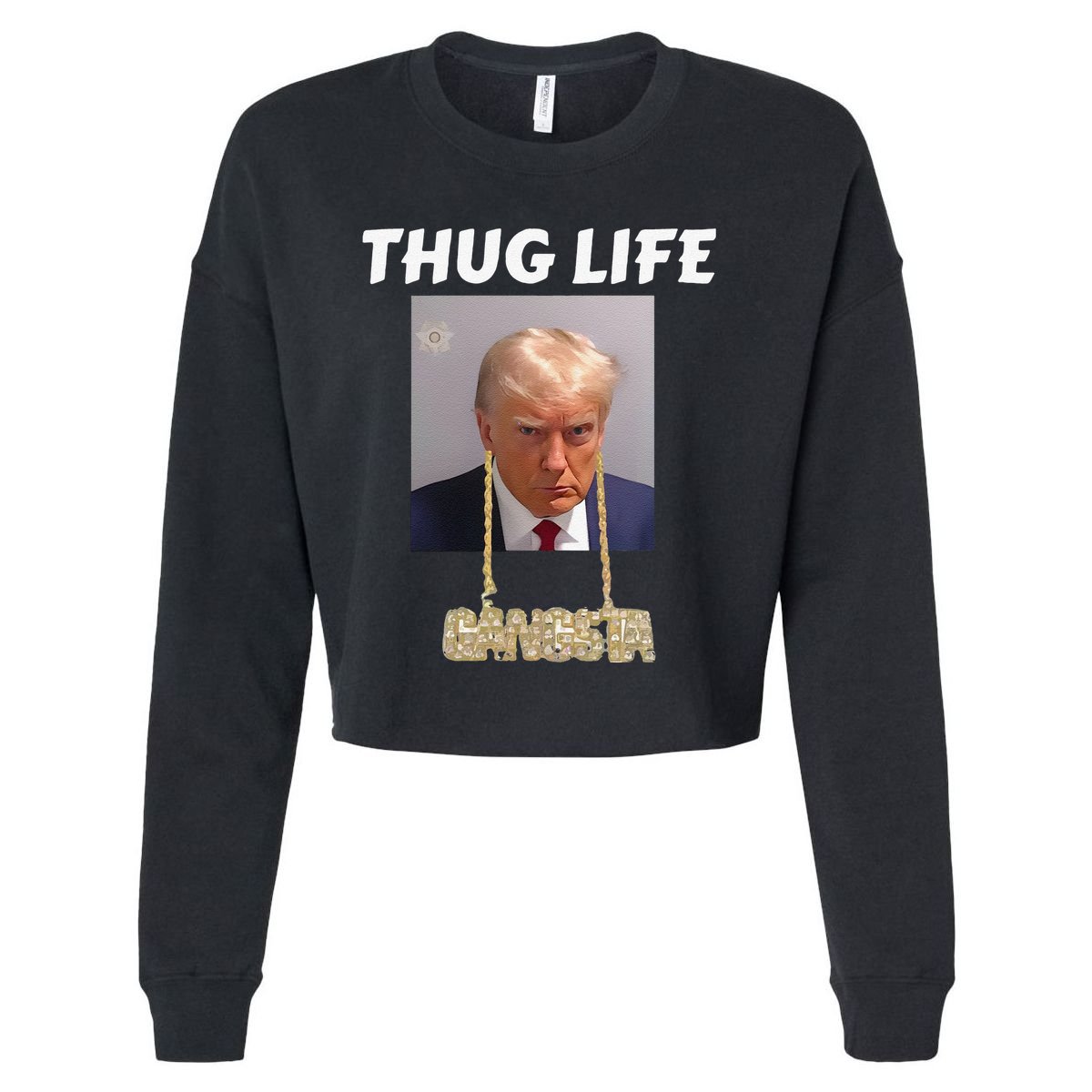 Funny Thug Life Trump Mugshot Gangsta Gold Chain Bling Drip Trump Cropped Pullover Crew