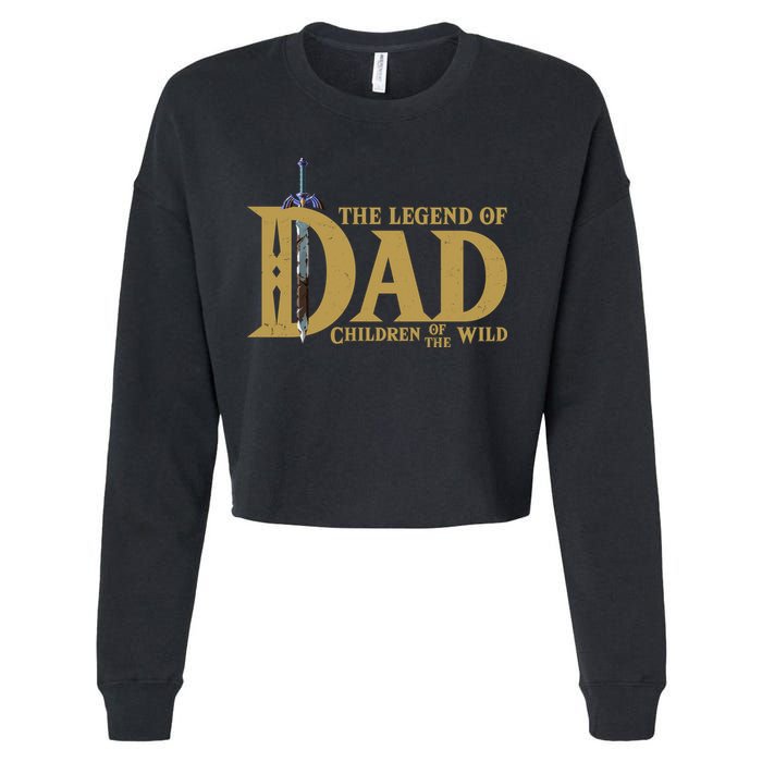 Funny The Legend Of Dad Children Of The Wild Cropped Pullover Crew