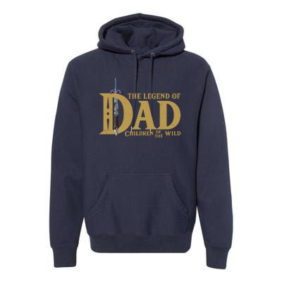 Funny The Legend Of Dad Children Of The Wild Premium Hoodie