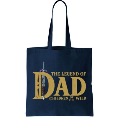 Funny The Legend Of Dad Children Of The Wild Tote Bag