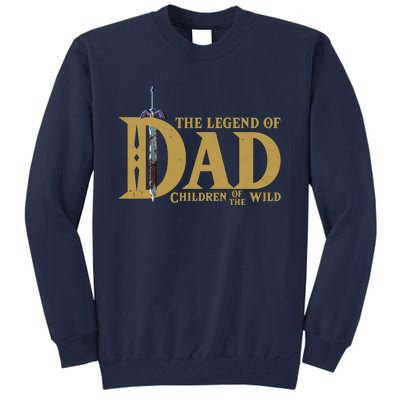 Funny The Legend Of Dad Children Of The Wild Tall Sweatshirt