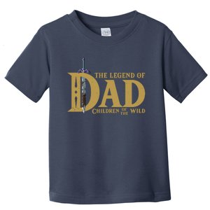 Funny The Legend Of Dad Children Of The Wild Toddler T-Shirt