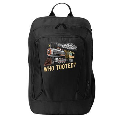 Funny Train Lovers & Railroad Vintage Retro Locomotive Gifts Who Tooted City Backpack