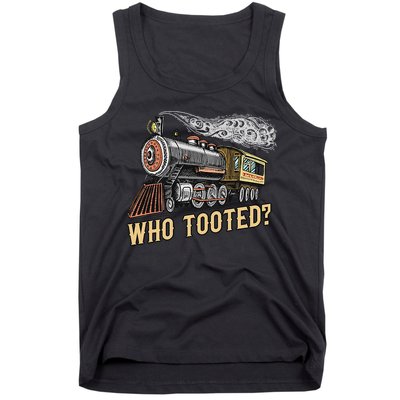 Funny Train Lovers & Railroad Vintage Retro Locomotive Gifts Who Tooted Tank Top