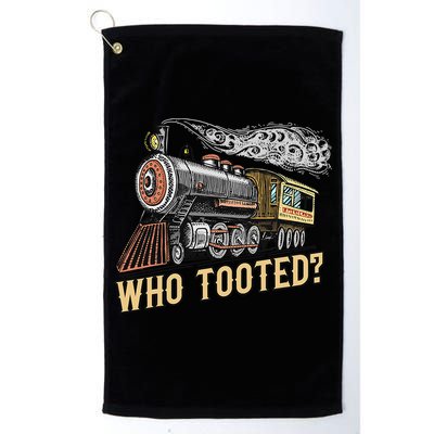 Funny Train Lovers & Railroad Vintage Retro Locomotive Gifts Who Tooted Golf Towel