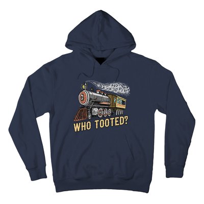 Funny Train Lovers & Railroad Vintage Retro Locomotive Gifts Who Tooted Hoodie