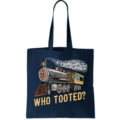 Funny Train Lovers & Railroad Vintage Retro Locomotive Gifts Who Tooted Tote Bag