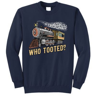 Funny Train Lovers & Railroad Vintage Retro Locomotive Gifts Who Tooted Tall Sweatshirt