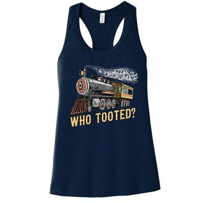 Funny Train Lovers & Railroad Vintage Retro Locomotive Gifts Who Tooted Women's Racerback Tank