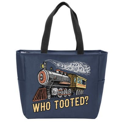 Funny Train Lovers & Railroad Vintage Retro Locomotive Gifts Who Tooted Zip Tote Bag