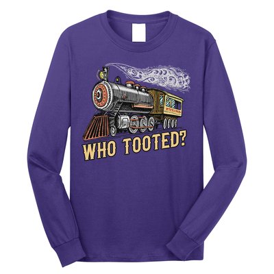 Funny Train Lovers & Railroad Vintage Retro Locomotive Gifts Who Tooted Long Sleeve Shirt