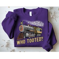 Funny Train Lovers & Railroad Vintage Retro Locomotive Gifts Who Tooted Sweatshirt