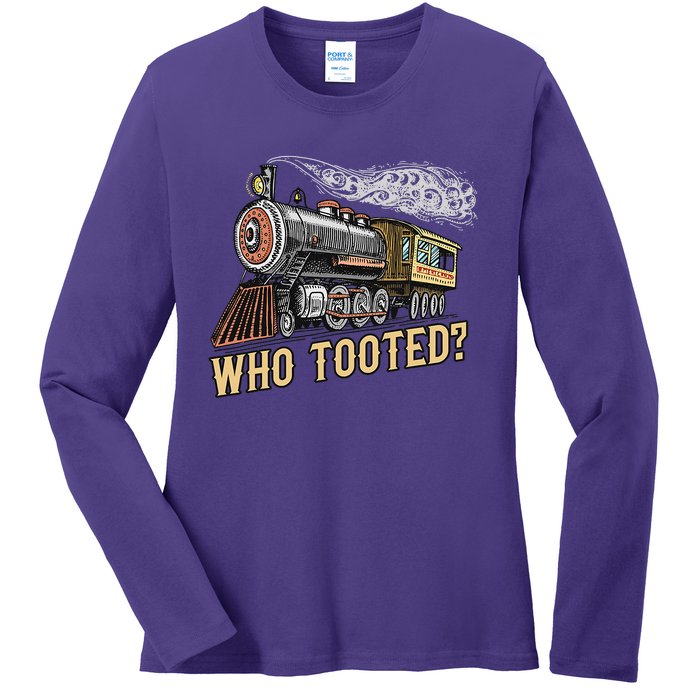 Funny Train Lovers & Railroad Vintage Retro Locomotive Gifts Who Tooted Ladies Long Sleeve Shirt