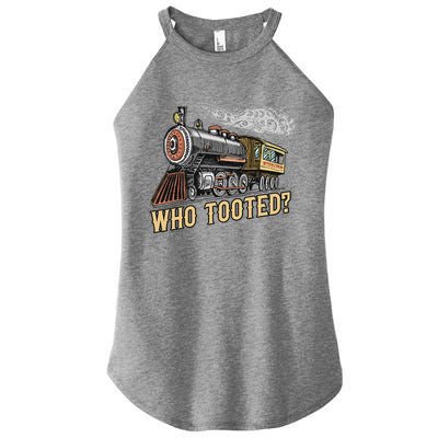 Funny Train Lovers & Railroad Vintage Retro Locomotive Gifts Who Tooted Women's Perfect Tri Rocker Tank