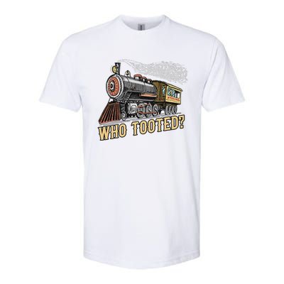 Funny Train Lovers & Railroad Vintage Retro Locomotive Gifts Who Tooted Softstyle CVC T-Shirt