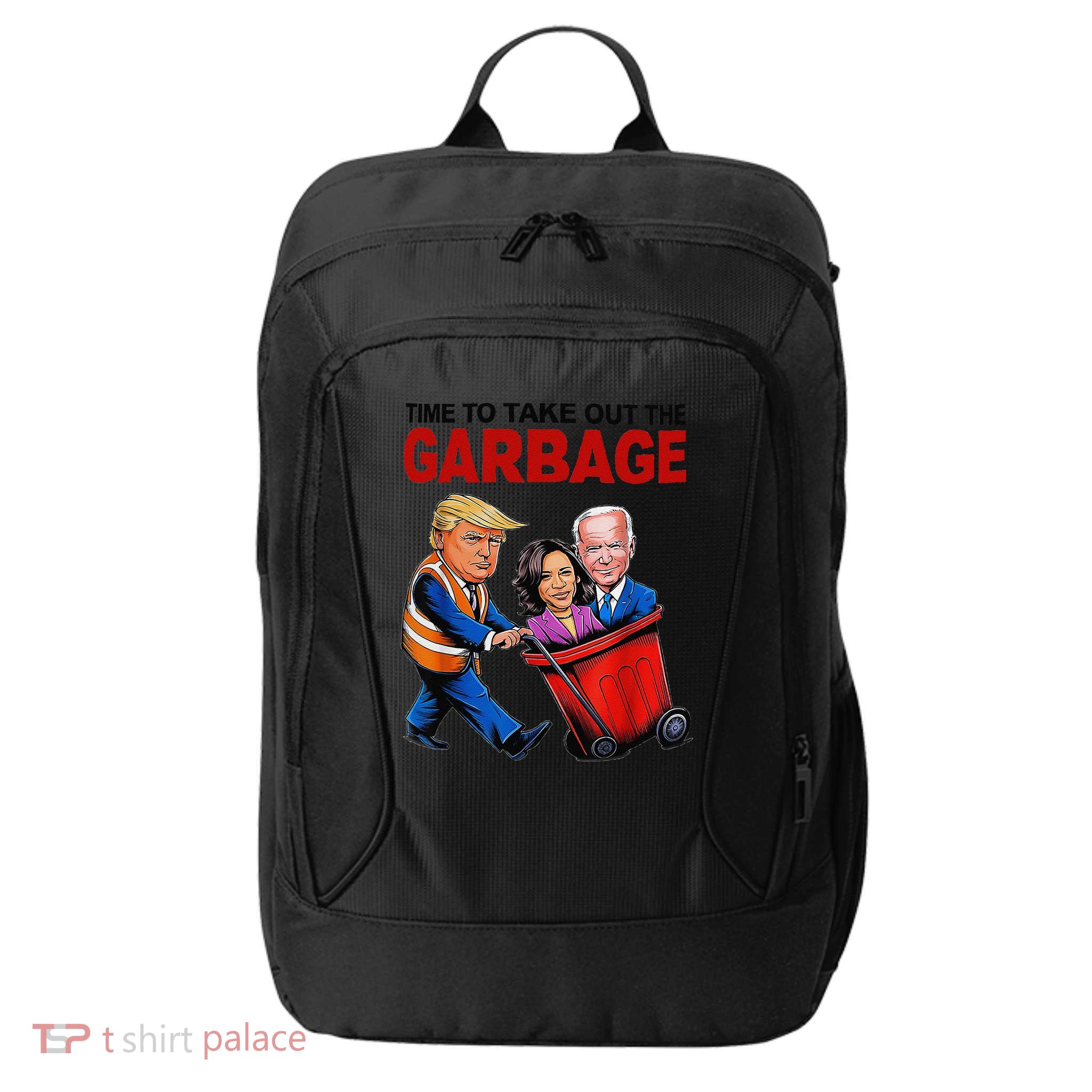 Funny Trump Lover Time To Take Out The Garbage City Backpack