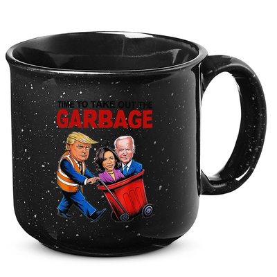 Funny Trump Lover Time To Take Out The Garbage 15oz Campfire Ceramic Mug