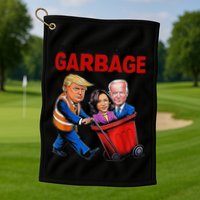 Funny Trump Lover Time To Take Out The Garbage Golf Towel