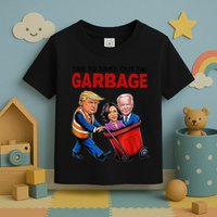 Funny Trump Lover Time To Take Out The Garbage Toddler T-Shirt