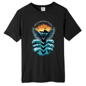 First To Lead First To Fight First Class Tall Fusion ChromaSoft Performance T-Shirt