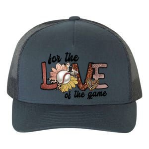 For The Love Of The Game Cool Baseball Design Yupoong Adult 5-Panel Trucker Hat