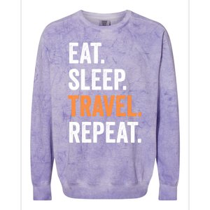 Funny Travelling Lover Funny Gift Eat Sleep Travel Repeat Cute Gift Colorblast Crewneck Sweatshirt