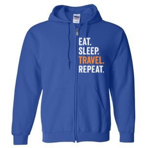 Funny Travelling Lover Funny Gift Eat Sleep Travel Repeat Cute Gift Full Zip Hoodie