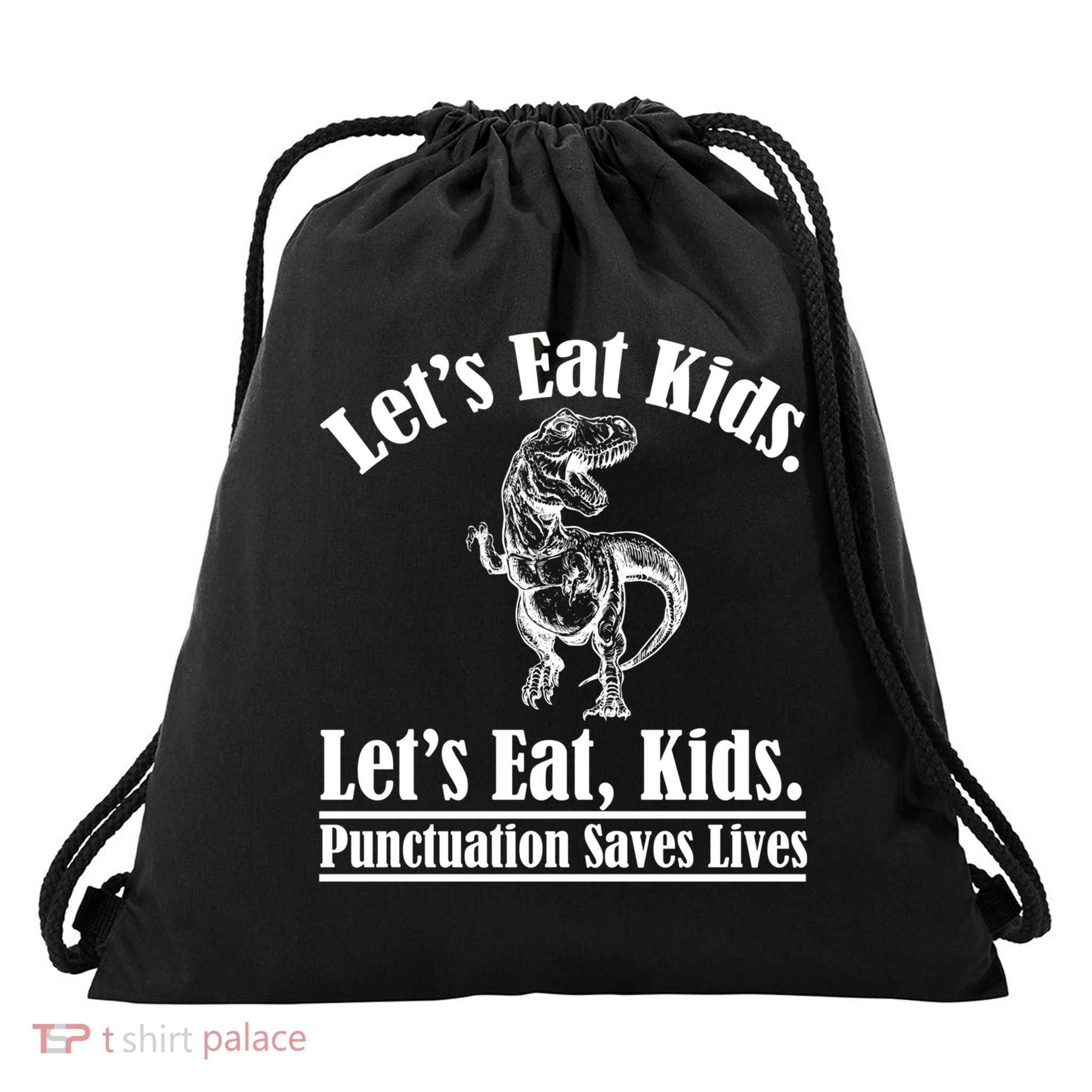 Funny Teacher Let's Eat Kids Punctuation Saves Lives Grammar Meaningful Gift Drawstring Bag