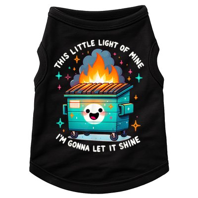 Funny This Little Light Of Mine Lil Dumpster Fire Doggie Tank