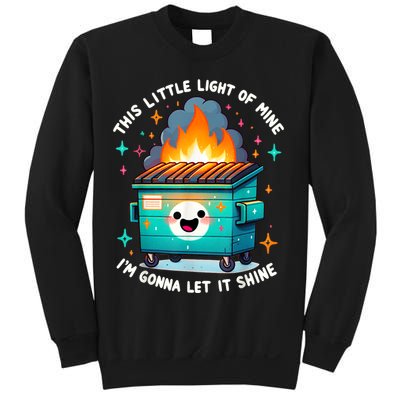 Funny This Little Light Of Mine Lil Dumpster Fire Sweatshirt